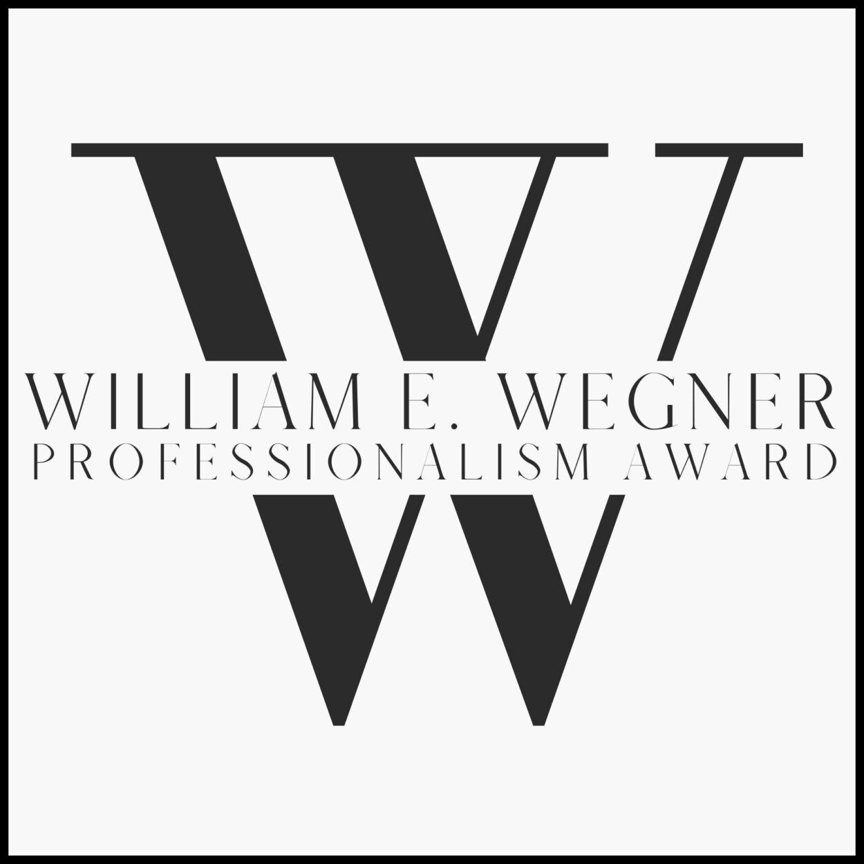 William E. Wegner Professionalism Award - Litigation Counsel of America